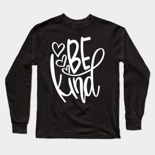 Be Kind Long Sleeve T-Shirt